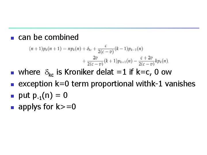 n n n can be combined where kc is Kroniker delat =1 if k=c,