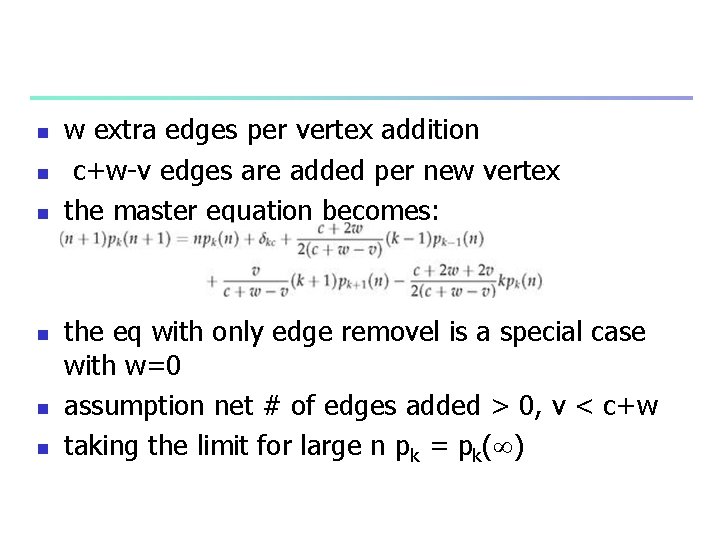 n n n w extra edges per vertex addition c+w-v edges are added per