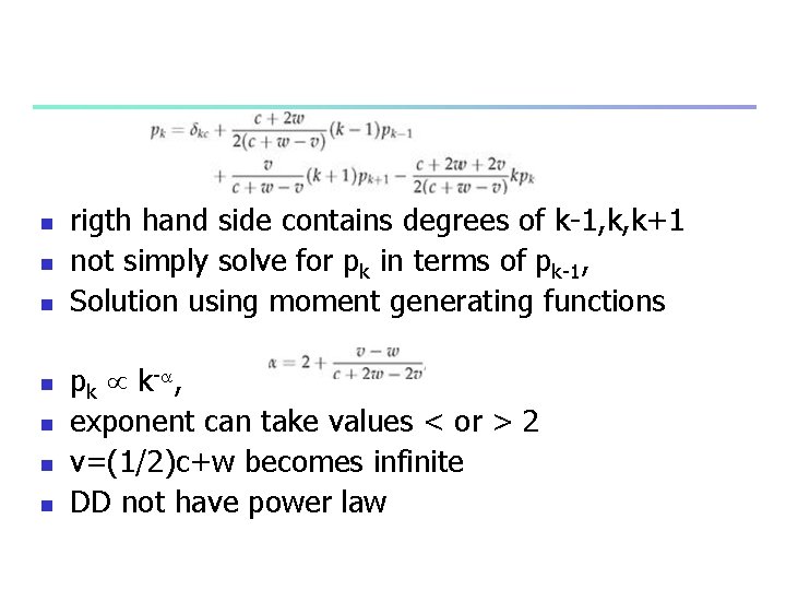 n n n n rigth hand side contains degrees of k-1, k, k+1 not