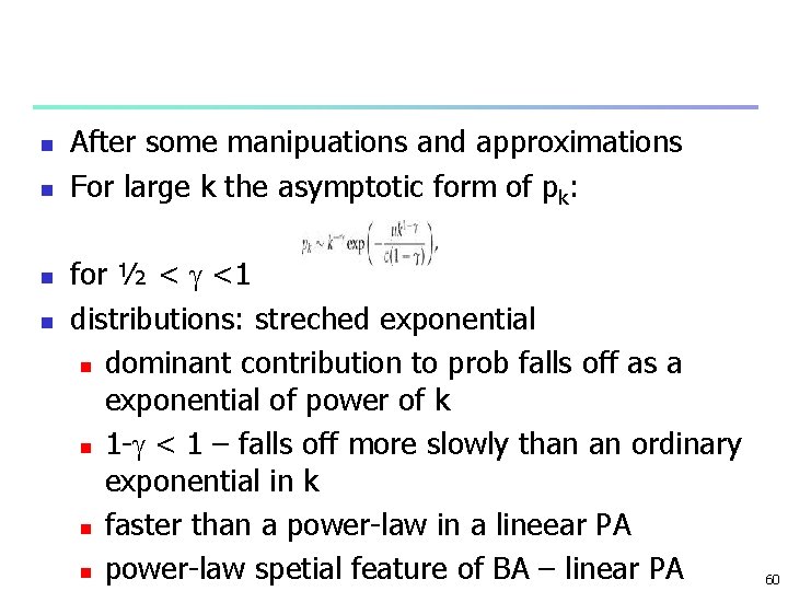 n n After some manipuations and approximations For large k the asymptotic form of