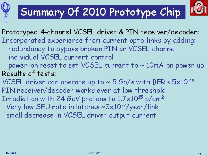 Summary 0 f 2010 Prototype Chip Prototyped 4 -channel VCSEL driver & PIN receiver/decoder: Summary 0 f 2010 Prototype Chip Prototyped 4 -channel VCSEL driver & PIN receiver/decoder: