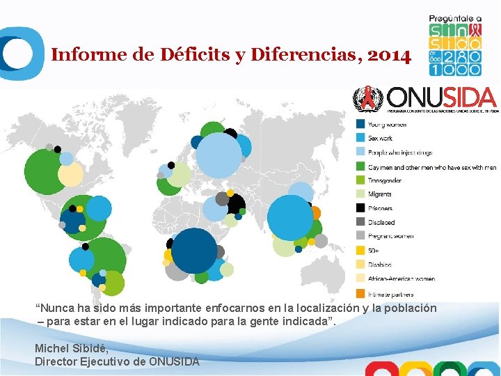 Informe de Déficits y Diferencias, 2014 “Nunca ha sido más importante enfocarnos en la