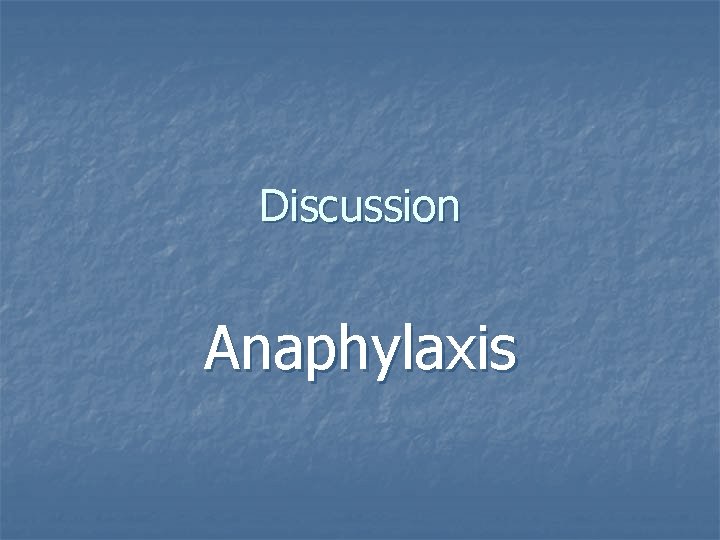Discussion Anaphylaxis 