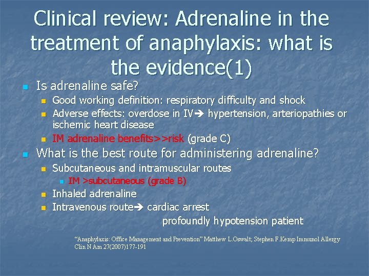 Clinical review: Adrenaline in the treatment of anaphylaxis: what is the evidence(1) n Is