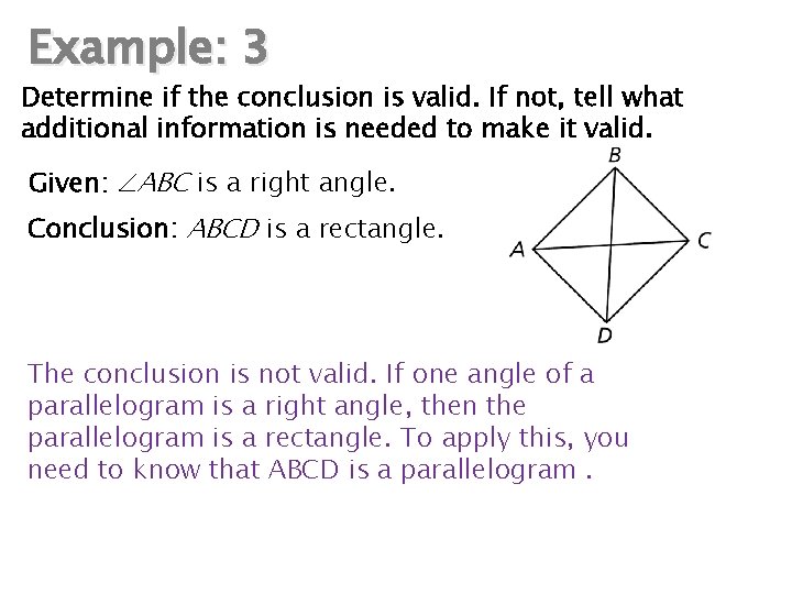 Example: 3 Determine if the conclusion is valid. If not, tell what additional information