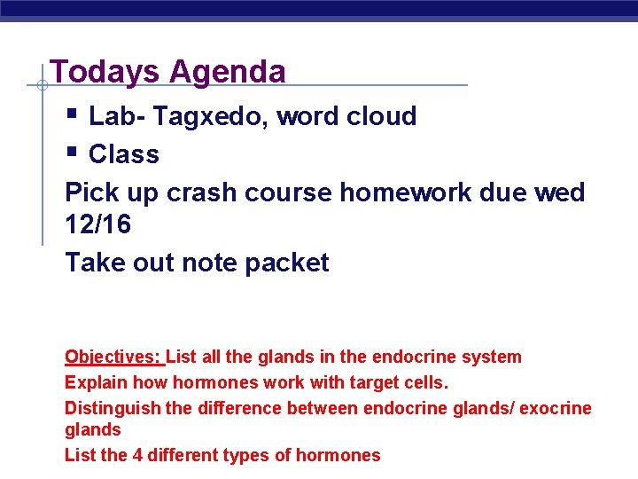 Todays Agenda § Lab- Tagxedo, word cloud § Class Pick up crash course homework