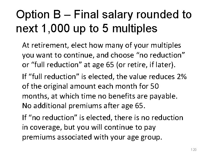 Option B – Final salary rounded to next 1, 000 up to 5 multiples