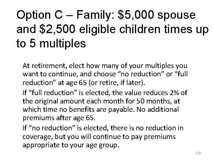 Option C – Family: $5, 000 spouse and $2, 500 eligible children times up