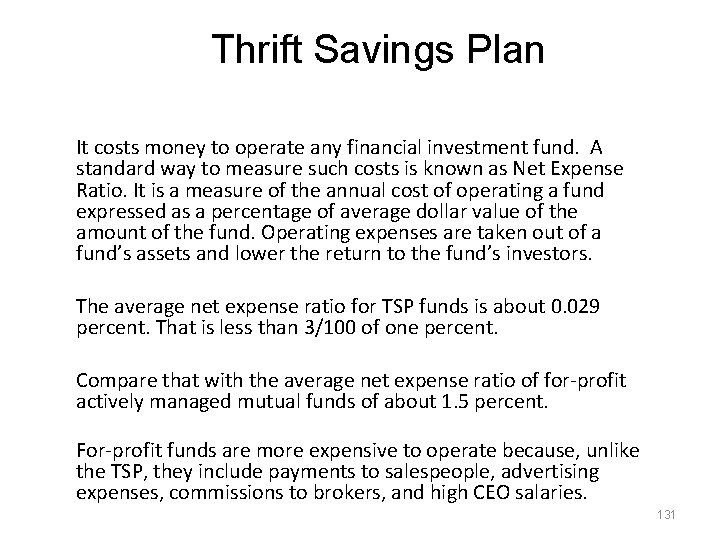 Thrift Savings Plan It costs money to operate any financial investment fund. A standard Thrift Savings Plan It costs money to operate any financial investment fund. A standard