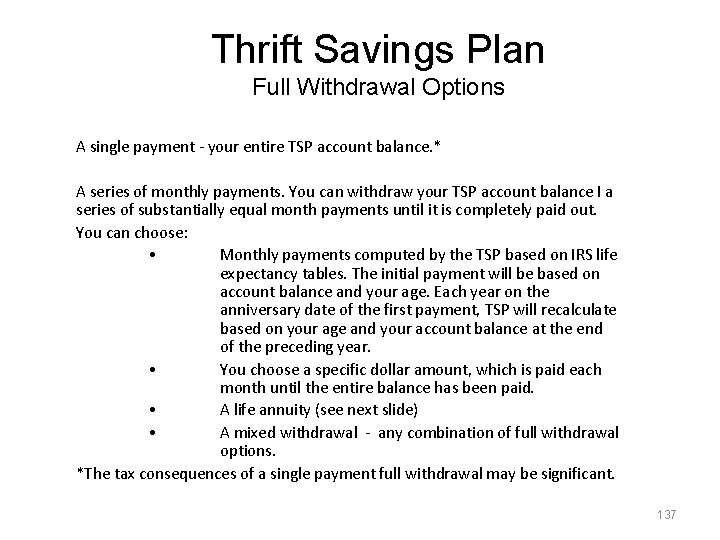 Thrift Savings Plan Full Withdrawal Options A single payment - your entire TSP account