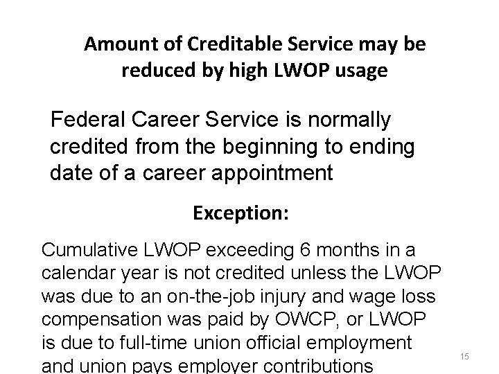 Amount of Creditable Service may be reduced by high LWOP usage Federal Career Service