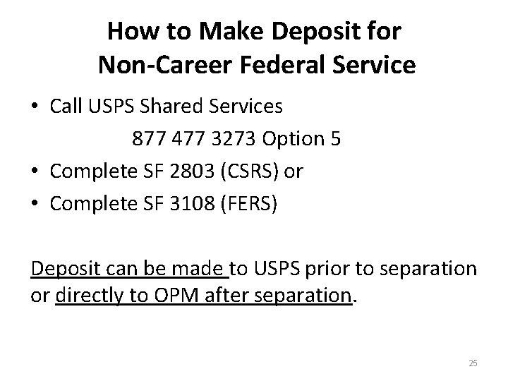 How to Make Deposit for Non-Career Federal Service • Call USPS Shared Services 877