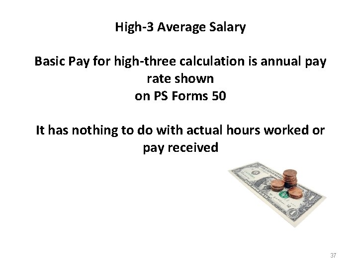 High-3 Average Salary Basic Pay for high-three calculation is annual pay rate shown on High-3 Average Salary Basic Pay for high-three calculation is annual pay rate shown on