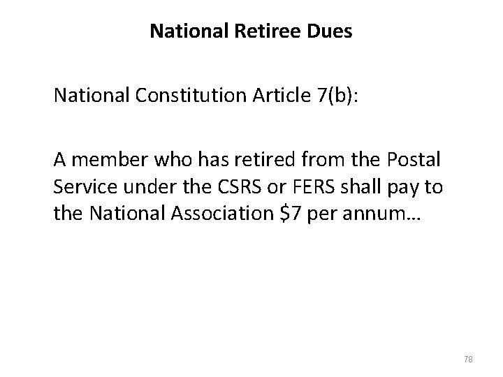 National Retiree Dues National Constitution Article 7(b): A member who has retired from the