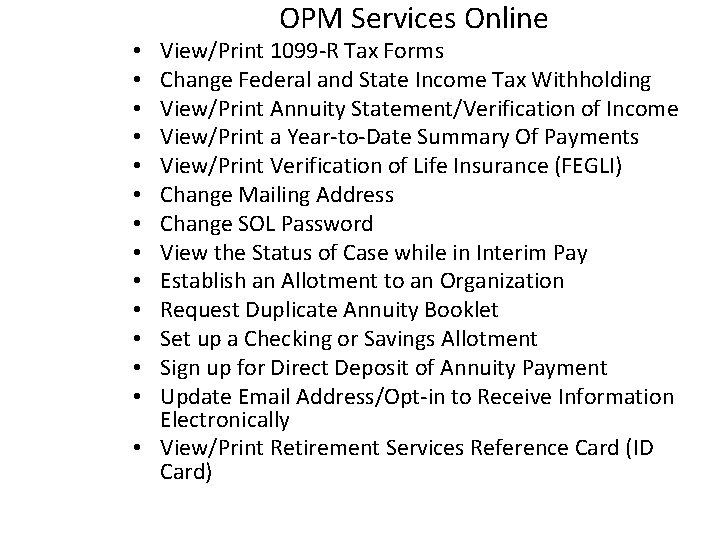 OPM Services Online View/Print 1099 -R Tax Forms Change Federal and State Income Tax