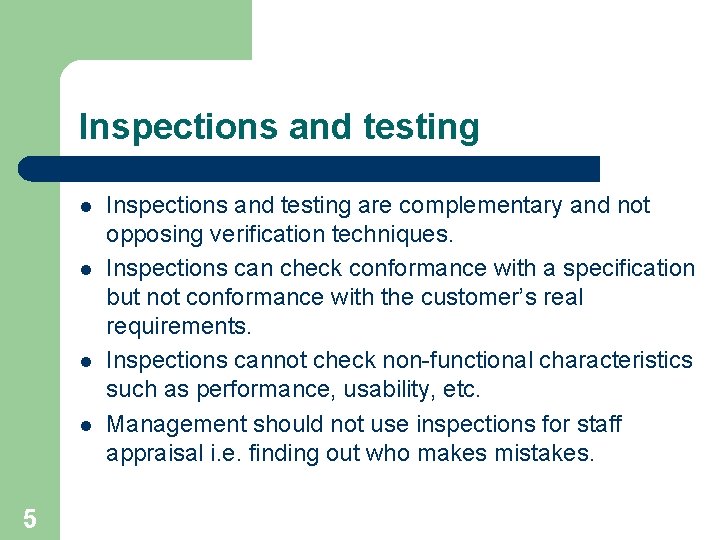 Inspections and testing l l 5 Inspections and testing are complementary and not opposing