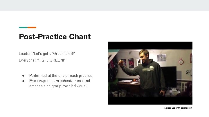 Post-Practice Chant Leader: “Let’s get a ‘Green’ on 3!” Everyone: “ 1, 2, 3