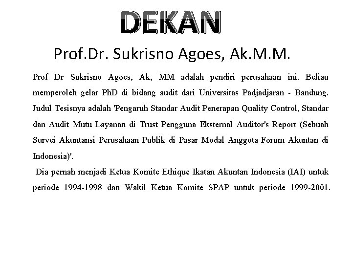 DEKAN Prof. Dr. Sukrisno Agoes, Ak. M. M. Prof Dr Sukrisno Agoes, Ak, MM