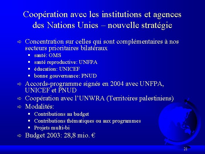 Coopération avec les institutions et agences des Nations Unies – nouvelle stratégie ð Concentration