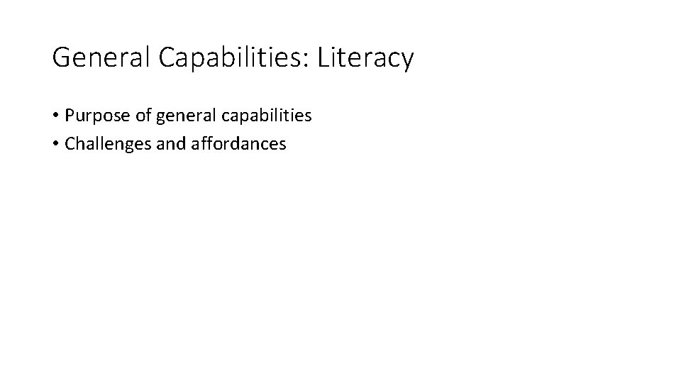 General Capabilities: Literacy • Purpose of general capabilities • Challenges and affordances 