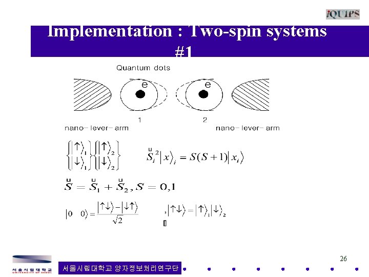  Implementation : Two-spin systems #1 26 서울시립대학교 양자정보처리연구단 