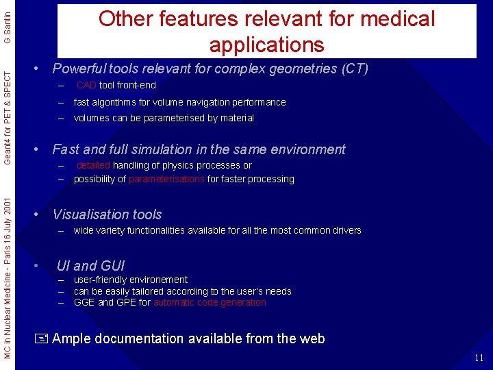 MC in Nuclear Medicine - Paris 16 July 2001 Geant 4 for PET &