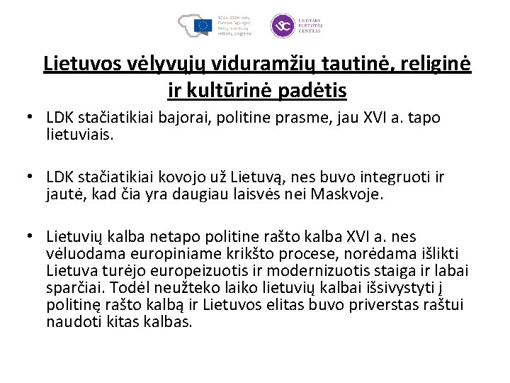 Lietuvos vėlyvųjų viduramžių tautinė, religinė ir kultūrinė padėtis • LDK stačiatikiai bajorai, politine prasme,