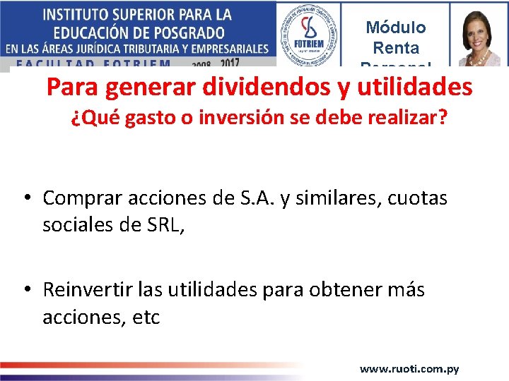 Módulo Renta Personal Para generar dividendos y utilidades ¿Qué gasto o inversión se debe