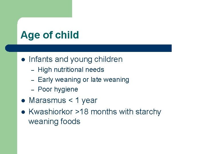 Age of child l Infants and young children – – – l l High
