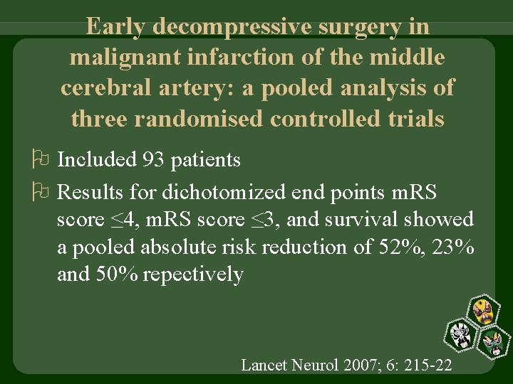 Early decompressive surgery in malignant infarction of the middle cerebral artery: a pooled analysis