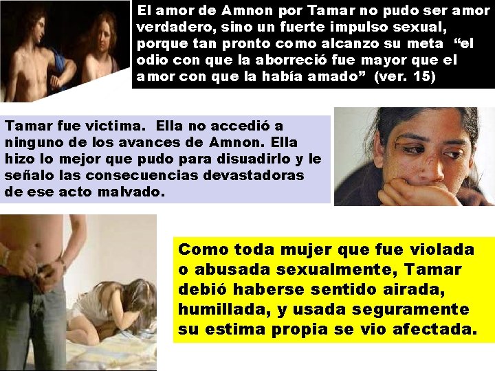 El amor de Amnon por Tamar no pudo ser amor verdadero, sino un fuerte