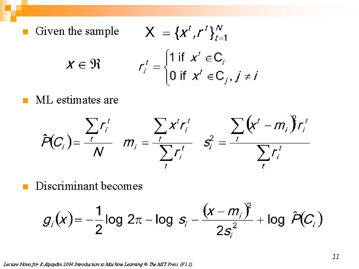 n Given the sample n ML estimates are n Discriminant becomes 11 Lecture Notes