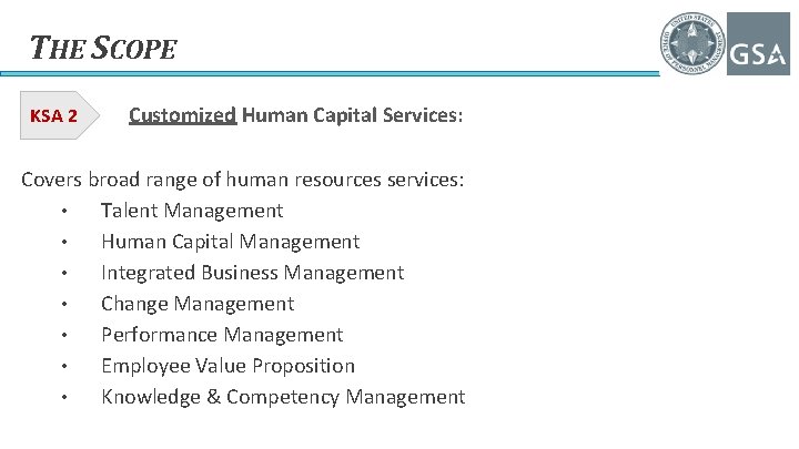 THE SCOPE KSA 2 Customized Human Capital Services: Covers broad range of human resources