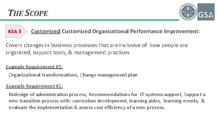 THE SCOPE KSA 3 Customized Organizational Performance Improvement: Covers changes in business processes that