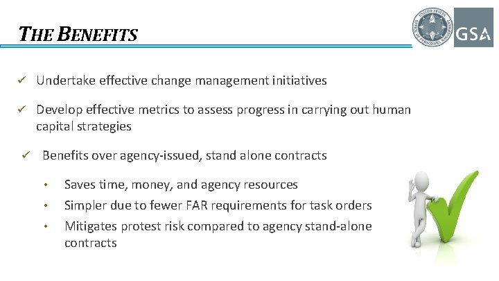 THE BENEFITS ü Undertake effective change management initiatives ü Develop effective metrics to assess