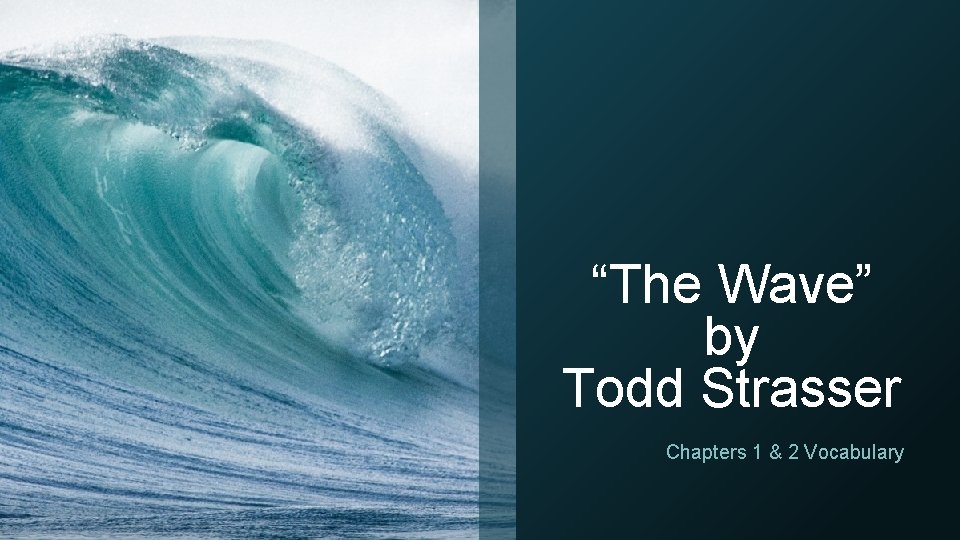 “The Wave” by Todd Strasser Chapters 1 & 2 Vocabulary 