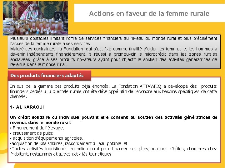 Actions en faveur de la femme rurale Plusieurs obstacles limitant l’offre de services financiers