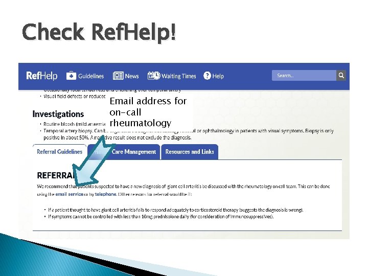 Check Ref. Help! Email address for on-call rheumatology Check Ref. Help! Email address for on-call rheumatology