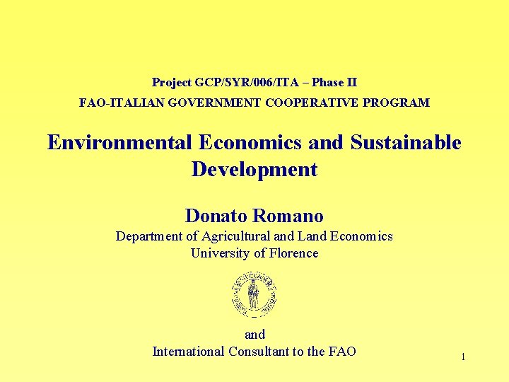 Project GCP/SYR/006/ITA – Phase II FAO-ITALIAN GOVERNMENT COOPERATIVE PROGRAM Environmental Economics and Sustainable Development