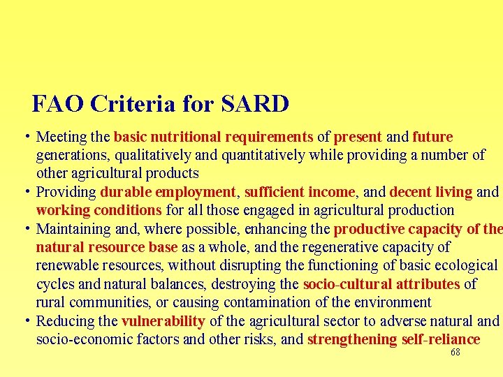 FAO Criteria for SARD • Meeting the basic nutritional requirements of present and future