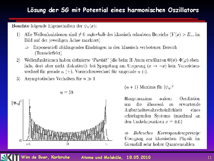 Lösung der SG mit Potential eines harmonischen Oszillators Wim de Boer, Karlsruhe Atome und