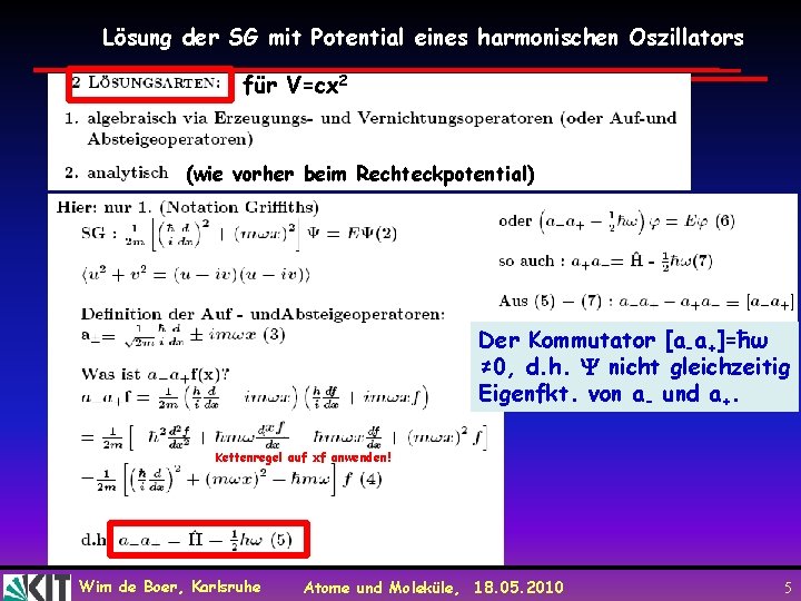 Lösung der SG mit Potential eines harmonischen Oszillators für V=cx 2 (wie vorher beim