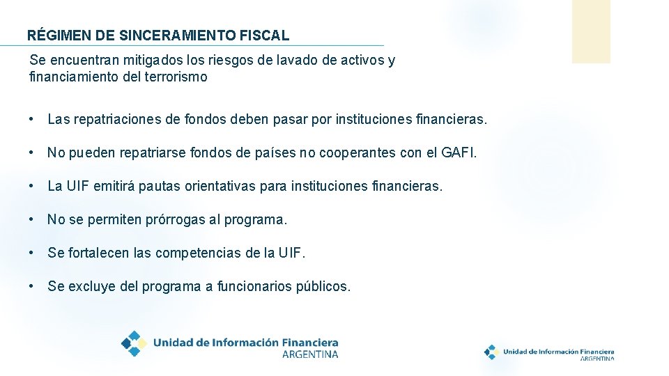 RÉGIMEN DE SINCERAMIENTO FISCAL Se encuentran mitigados los riesgos de lavado de activos y
