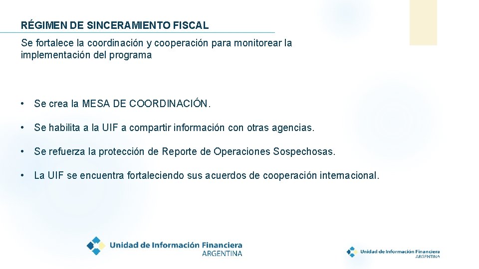 RÉGIMEN DE SINCERAMIENTO FISCAL Se fortalece la coordinación y cooperación para monitorear la implementación