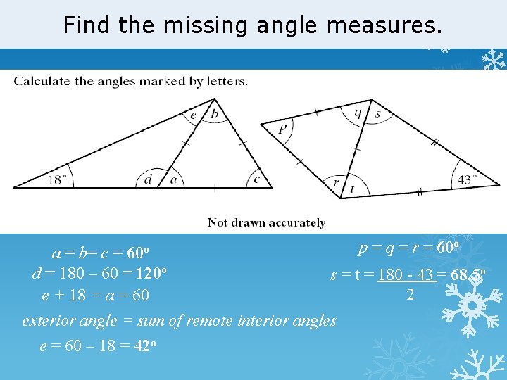 Find the. Properties of Triangles missing angle measures. a = b= c = d
