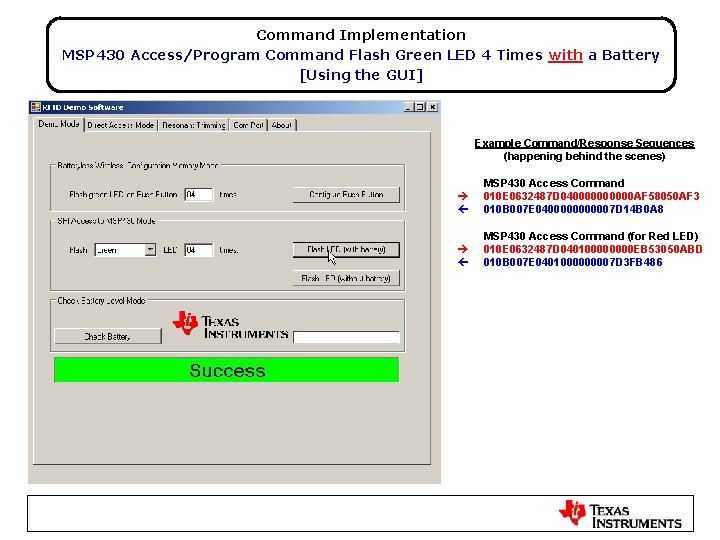 Command Implementation MSP 430 Access/Program Command Flash Green LED 4 Times with a Battery