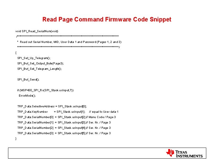 Read Page Command Firmware Code Snippet void SPI_Read_Serial. Num(void) /******************************************** * Read out Serial