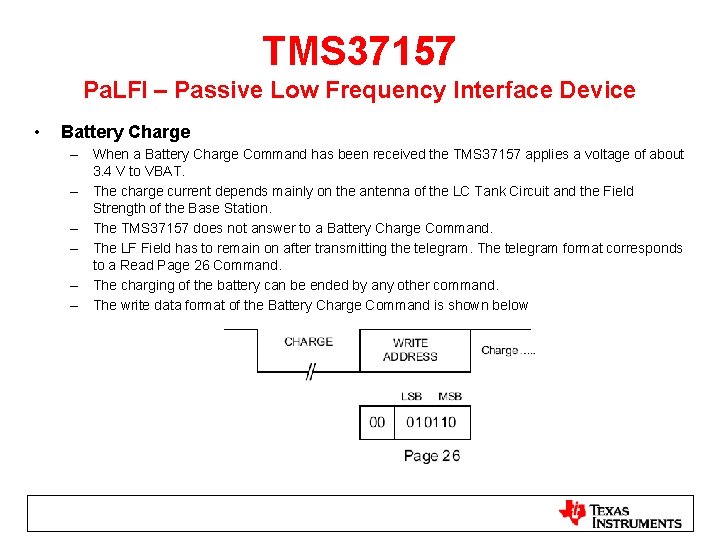 TMS 37157 Pa. LFI – Passive Low Frequency Interface Device • Battery Charge –