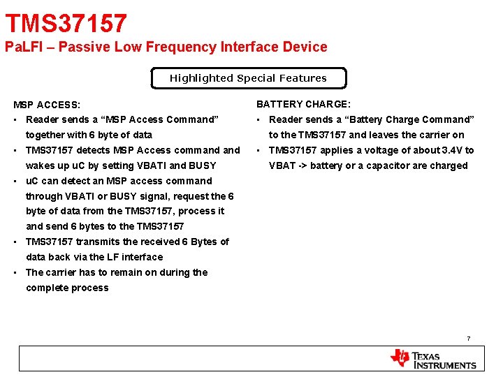 TMS 37157 Pa. LFI – Passive Low Frequency Interface Device Highlighted Special Features MSP