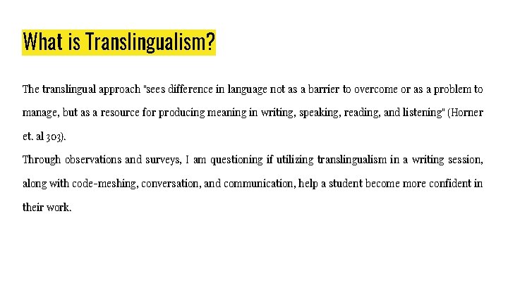 What is Translingualism? The translingual approach "sees difference in language not as a barrier What is Translingualism? The translingual approach "sees difference in language not as a barrier